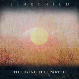Timechild : The Dying Tide Part III